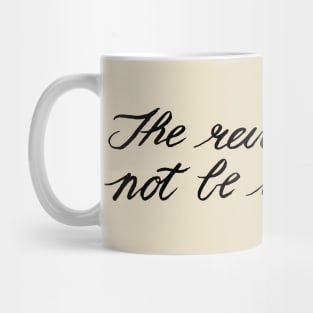 The Revolution Will Not Be In Helvetica Mug